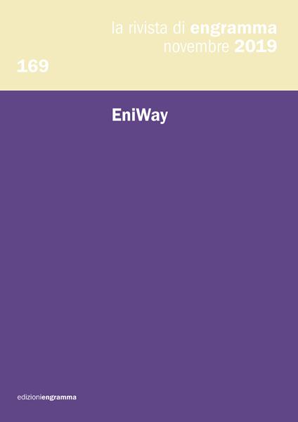 La rivista di Engramma (2019). Vol. 169: EniWay. - copertina