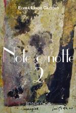 Note e notte. Vol. 2