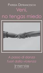 Venì, no tengas miedo. A passo di danza fuori dalla violenza