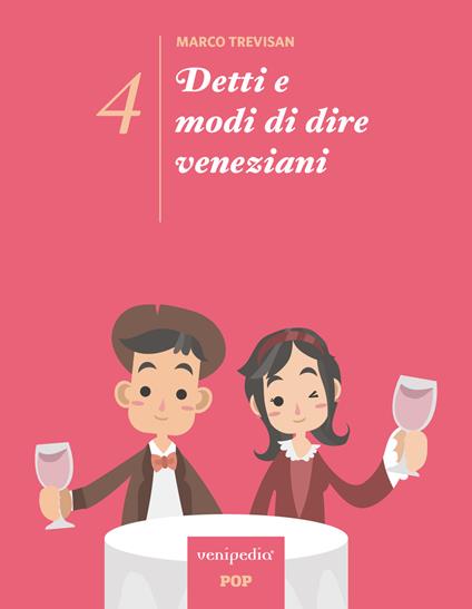 Detti e modi di dire veneziani. Ediz. illustrata. Vol. 4 - Marco Trevisan - copertina