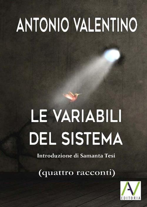 Le variabili del sistema - Antonio Valentino - copertina