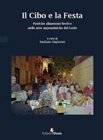 Il cibo e la festa. Pratiche alimentari festive nelle aree appenniniche del Lazio