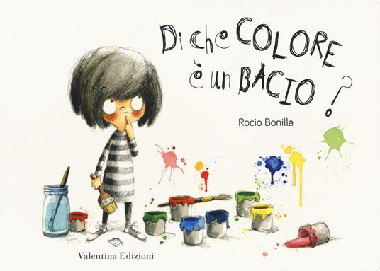 Di che colore è un bacio? Ediz. a colori - Rocio Bonilla - copertina