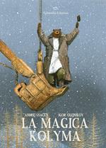 La magica Kolyma. Ediz. illustrata