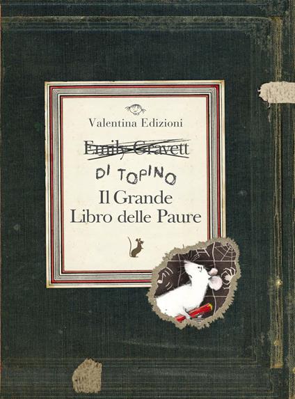 Il grande libro delle paure. Ediz. a colori - Emily Gravett - copertina