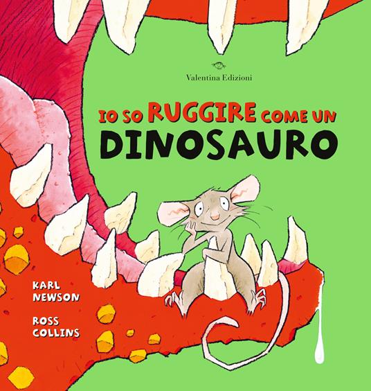 Io so ruggire come un dinosauro. Ediz. a colori - Karl Newson - copertina