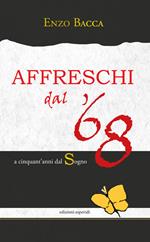 Affreschi dal '68. A cinquant'anni dal sogno