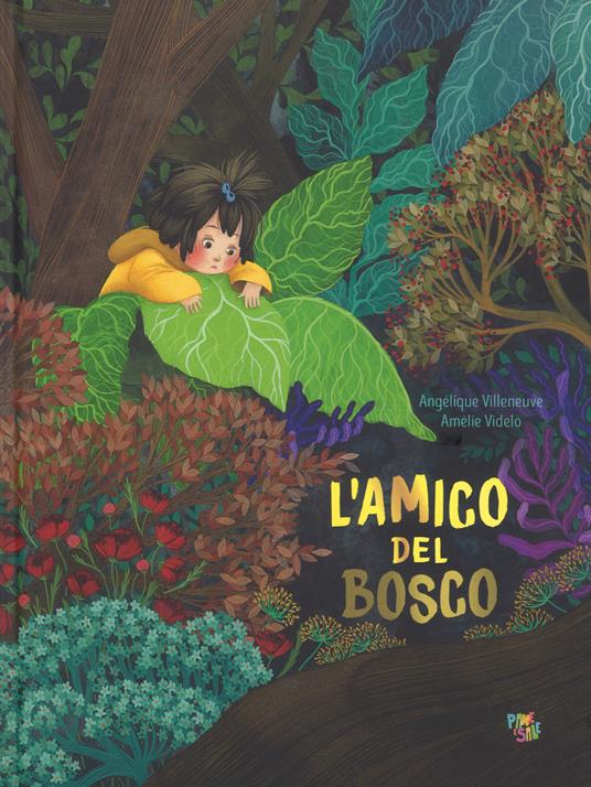 L' amico del bosco. Ediz. a colori - Angélique Villeneuve,Amélie Videlo - copertina