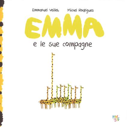 Emma e le sue compagne. Ediz. a colori - Emmanuel Veillet,Michel Rodrigues - copertina