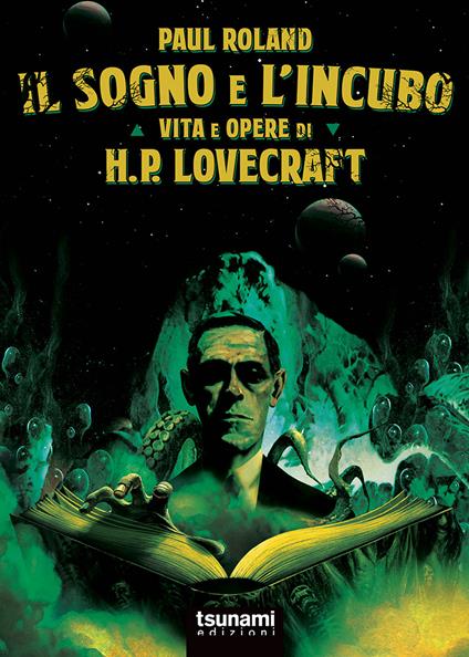 Il sogno e l'incubo. Vita e opere di H. P. Lovercraft - Paul Roland - copertina