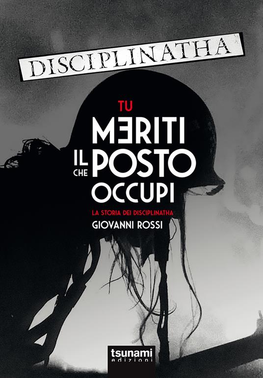 Tu meriti il posto che occupi. La storia dei Disciplinatha - Giovanni Rossi - copertina