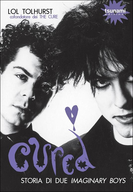 Cured. Storia di due imaginary boys - Lol Tolhurst - copertina