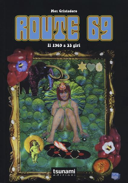 Route 69. Il 1969 a 33 giri - Mox Cristadoro - copertina