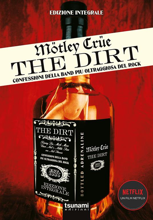 Motley Crue. The Dirt. Confessioni della band più oltraggiosa del mondo - Neil Strauss - copertina