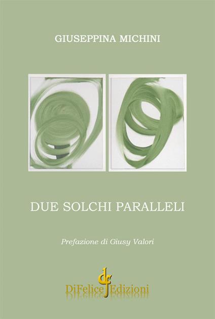 Due solchi paralleli - Giuseppina Michini - copertina