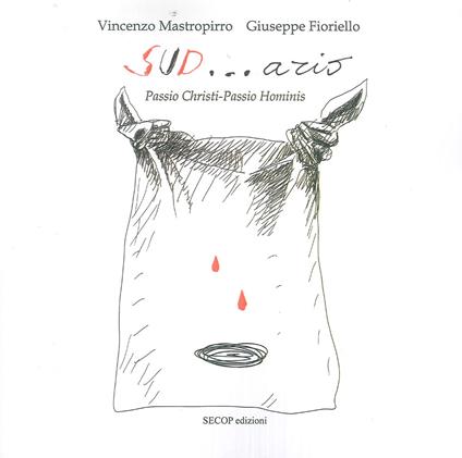 Sud... ario. Passio Christi-Passio Hominis - Vincenzo Mastropirro - copertina