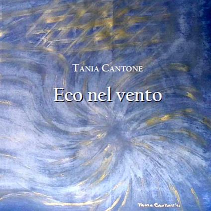 Eco nel vento. Audiolibro. CD Audio formato MP3. Ediz. ridotta - Tania Cantone - copertina