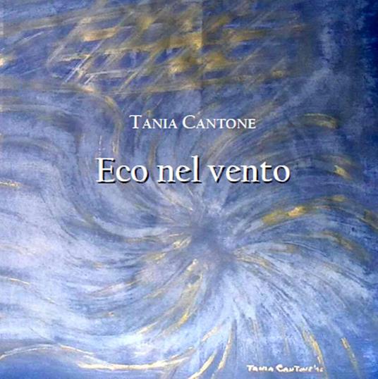 Eco nel vento. Audiolibro. CD Audio formato MP3. Ediz. ridotta - Tania Cantone - copertina