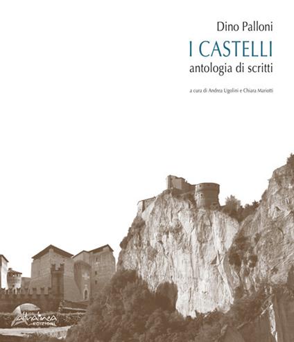 Dino Palloni. I castelli. Antologia di scritti - copertina