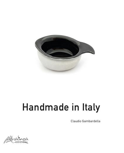 Handmade in Italy. Ediz. illustrata - Claudio Gambardella - copertina