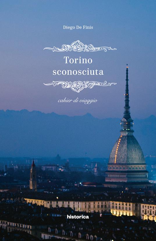 Torino sconosciuta - Diego De Finis - copertina