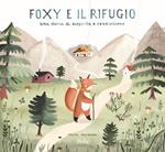 Foxy e il rifugio. Una storia di scoperta e condivisione