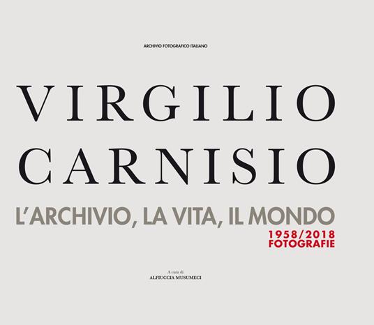 Virgilio Carnisio. L'archivio, la vita, il mondo. Ediz. illustrata - copertina