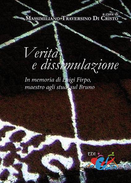 Verità e dissimulazione. In memoria di Luigi Firpo, maestro agli studi sul Bruno - copertina