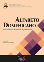 Alfabeto domenicano. Breve introduzione alla spiritualità dei frati predicatori