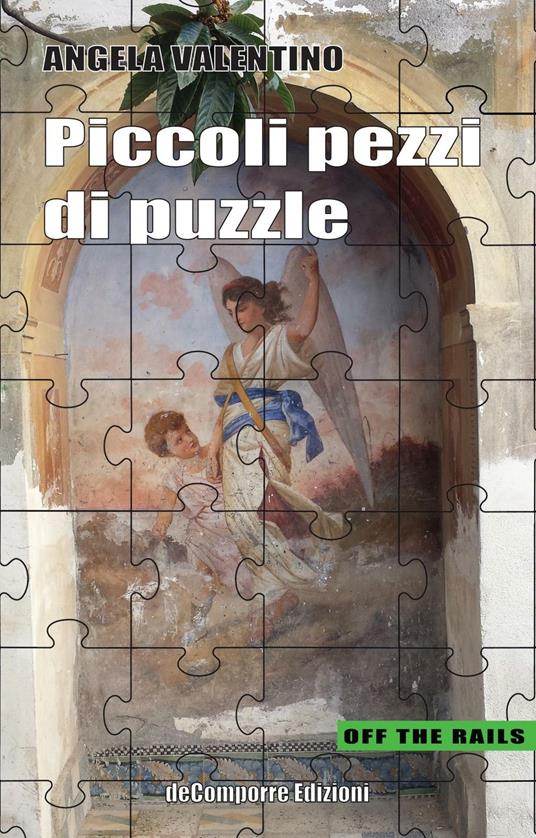 Piccoli pezzi di puzzle - Angela Valentino - copertina