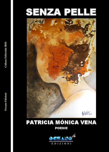 Senza pelle. Ediz. spagnola e italiana - Patricia Mónica Vena - copertina