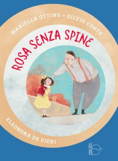 Rosa senza spine - Mariella Ottino,Silvio Conte,E. De Pieri - copertina