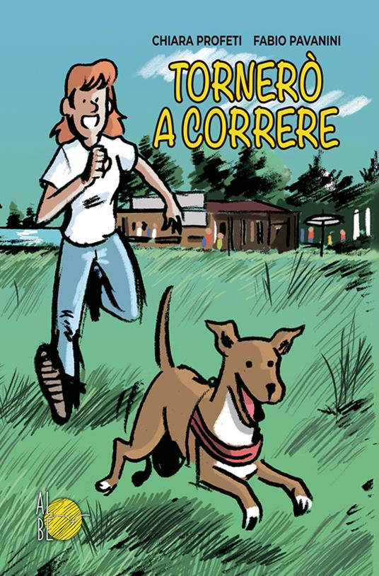 Tornerà a correre - Chiara Profeti,Fabio Pavanini - copertina