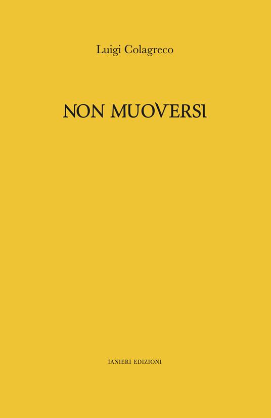 Non muoversi - Luigi Colagreco - copertina