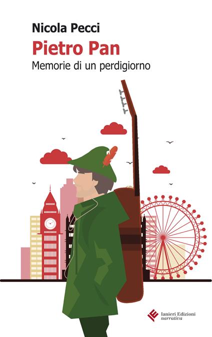 Pietro Pan. Memorie di un perdigiorno - Nicola Pecci - ebook