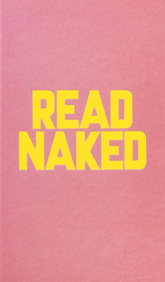 Read naked. Ediz. illustrata - Erik Kessels - copertina