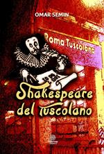 Shakespeare del Tuscolano