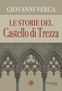 Libro Le storie del castello di Trezza Giovanni Verga