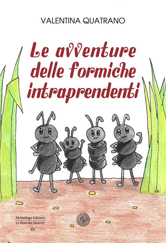 Le avventure delle formiche intraprendenti - Valentina Quatrano - copertina