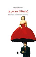 La gonna di Baubò. Teoria e farsa dell'estetica contemporanea