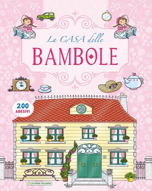 La casa delle bambole. Con adesivi - Creabooks packagers - copertina