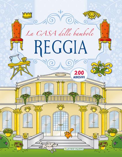 Reggia. La casa delle bambole. Con adesivi - Creabooks packagers - copertina