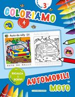 Coloriamo. Automobili e moto. Ricalca & scrivi. Vol. 4