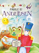 Favole di Andersen. Fiabe meravigliose prima di dormire. Ediz. a colori