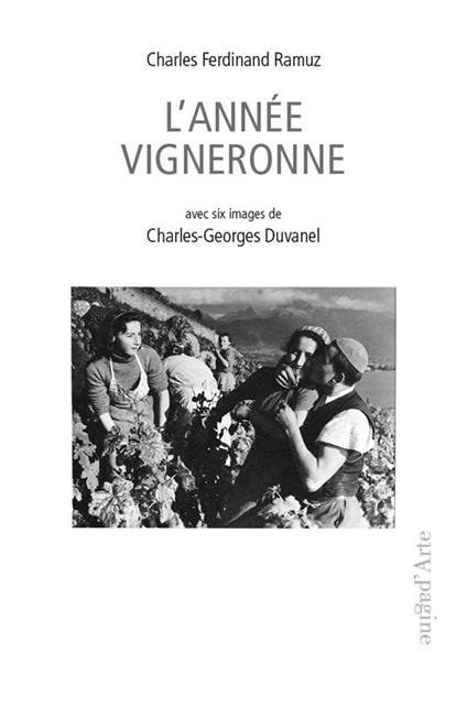 L'année vigneronne. Avec 6 images de C.G. Duvanel - Charles Ferdinand Ramuz - copertina