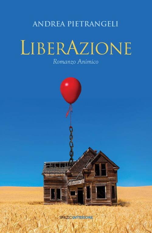 LiberAzione. Romanzo animico - Andrea Pietrangeli - copertina