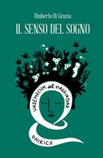 Il senso del sogno. Vademecum del viaggiatore onirico