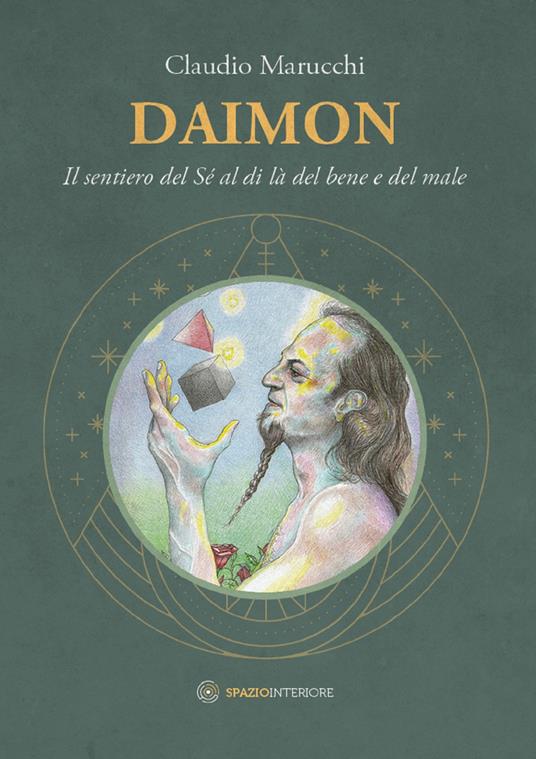 Daimon. Il sentiero del sé al di là del bene e del male - Claudio Marucchi,Ferruccio Nobile - ebook