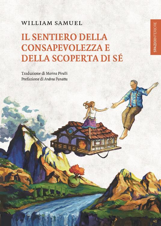 Il sentiero della consapevolezza e della scoperta di sé - William Samuel,Marina Pirulli - ebook