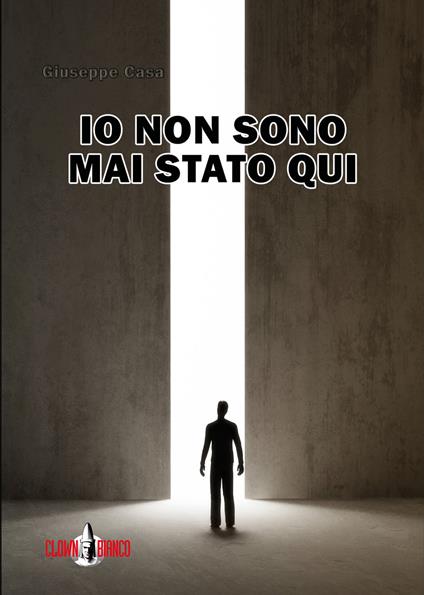 Io non sono mai stato qui - Giuseppe Casa - ebook